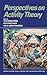 Perspectives on Activity Theory