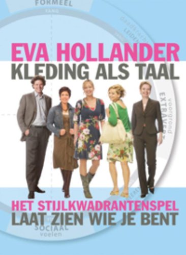 Kleding als taal: het stijlkwadrantenspel: Laat zien wie je bent (Paperback)