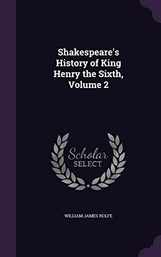 History of King Henry the Sixth, Volume 2