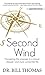 Second Wind: Navigating the Passage to a Slower, Deeper, and More Connected Life (Thorndike Press Large Print Mini-collections)