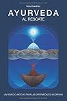 Ayurveda al Rescate (Spanish Edition)
