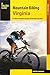 Mountain Biking Virginia (Regional Mountain Biking Series)