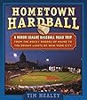 Hometown Hardball by Tim Healey
