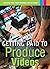 Getting Paid to Produce Videos