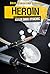 Heroin: Killer Drug Epidemic (Drug Education Library)