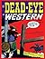 Dead-Eye Western Comics v3 #1