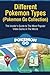 Different Pokemon Types (Pokemon Go Collection): The Insider's Guide to the Most Popular Video Game in the World