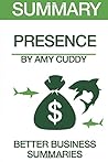 Summary Presence: By Amy Cuddy