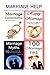 Marriage Help: Save Your Marriage with the Advice in These Marriage Books (Marriage Bundle, Marriage Tips, Marriage Counseling, Marriage Advice)