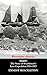 South! (Unabridged. with 97 original illustrations): The Story of Shackleton's Last Expedition 1914-1917