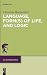 Language, Form(s) of Life, ...