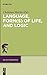 Language, Form(s) of Life, and Logic: Investigations after Wittgenstein (On Wittgenstein, 4)