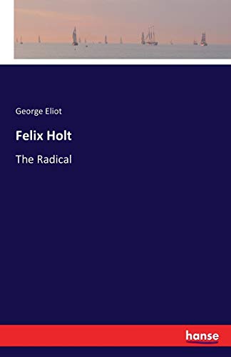 Felix Holt: The Radical