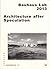 Architecture After Speculation: Bauhaus Lab 2013 (Bauhaus Dessau Foundation)