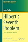 Hilbert's Seventh Problem: Solutions and Extensions (HBA Lecture Notes in Mathematics) Hilbert's Seventh Problem: Solutions and Extensions (HBA Lecture Notes in Mathematics)