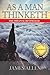 As a Man Thinketh