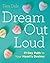 Dream Out Loud: 21 Day Path...