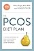 The Pcos Diet Plan: A Natural Approach to Health for Women with Polycystic Ovary Syndrome