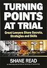 Turning Points at Trial by Shane Read Turning Points at Trial by Shane Read