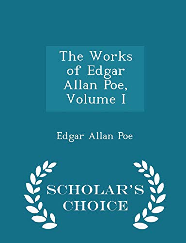 The Works of Edgar Allan Poe, Volume I