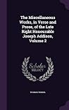The Miscellaneous Works, in Verse and Prose, of the Late Right Honourable Joseph Addison, Volume 2