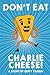 Don't Eat Charlie Cheese!