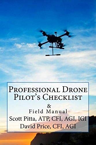 Professional Drone Pilot's Checklist & Field Manual (Paperback)