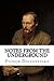Notes from the Underground by Fyodor Dostoevsky