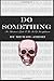 Do Something by Michael Amidei