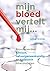 Mijn bloed vertelt mij… bloedwaarden klinisch, natuurgeneesku... by Lothar Ursinus