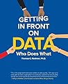 Getting in Front on Data: Who Does What