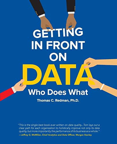 Getting in Front on Data: Who Does What (Paperback)