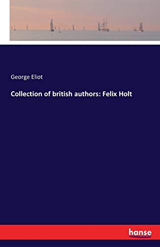 Collection of british authors: Felix Holt