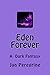 Eden Forever: A Dark Fantasy