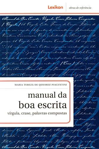 Manual da boa escrita: vírgula, crase, palavras compostas (Paperback)