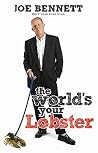 The world's your ...
