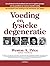 Voeding en fysieke degeneratie het basisboek over voeding en ... by Weston A. Price