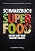 Schwarzbuch Superfood