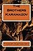 The Brothers Karamazov by Fyodor Dostoevsky
