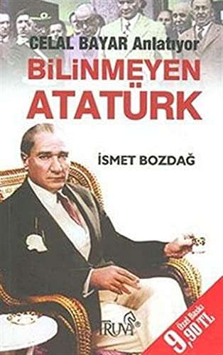 Celal Bayar Anlatıyor: Bilinmeyen Atatürk (Paperback)