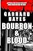 Bourbon & Blood