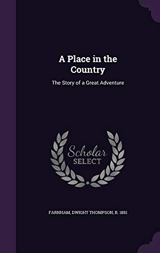 A Place in the Country: The Story of a Great Adventure (Hardcover)