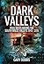 Dark Valleys by Gary Dobbs