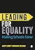 Leading for Equality: Making Schools Fairer