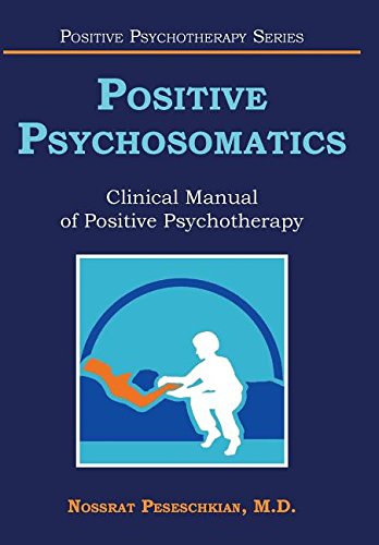 Positive Psychosomatics: Clinical Manual of Positive Psychotherapy (Hardcover)