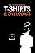 T-shirts and Overcoats by Dr. Fount Shults