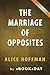 The Marriage of Opposites: Alice Hoffman | Summary & Analysis