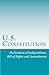 U.S. Constitution: Declaration of Independence, Bill of Rights and Amendments