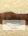 The Songwriter's Diary: A Place for Your Ideas, Music, Lyrics & Inspiration The Songwriter's Diary: A Place for Your Ideas, Music, Lyrics & Inspiration