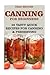 Canning for Beginners: 35 T...